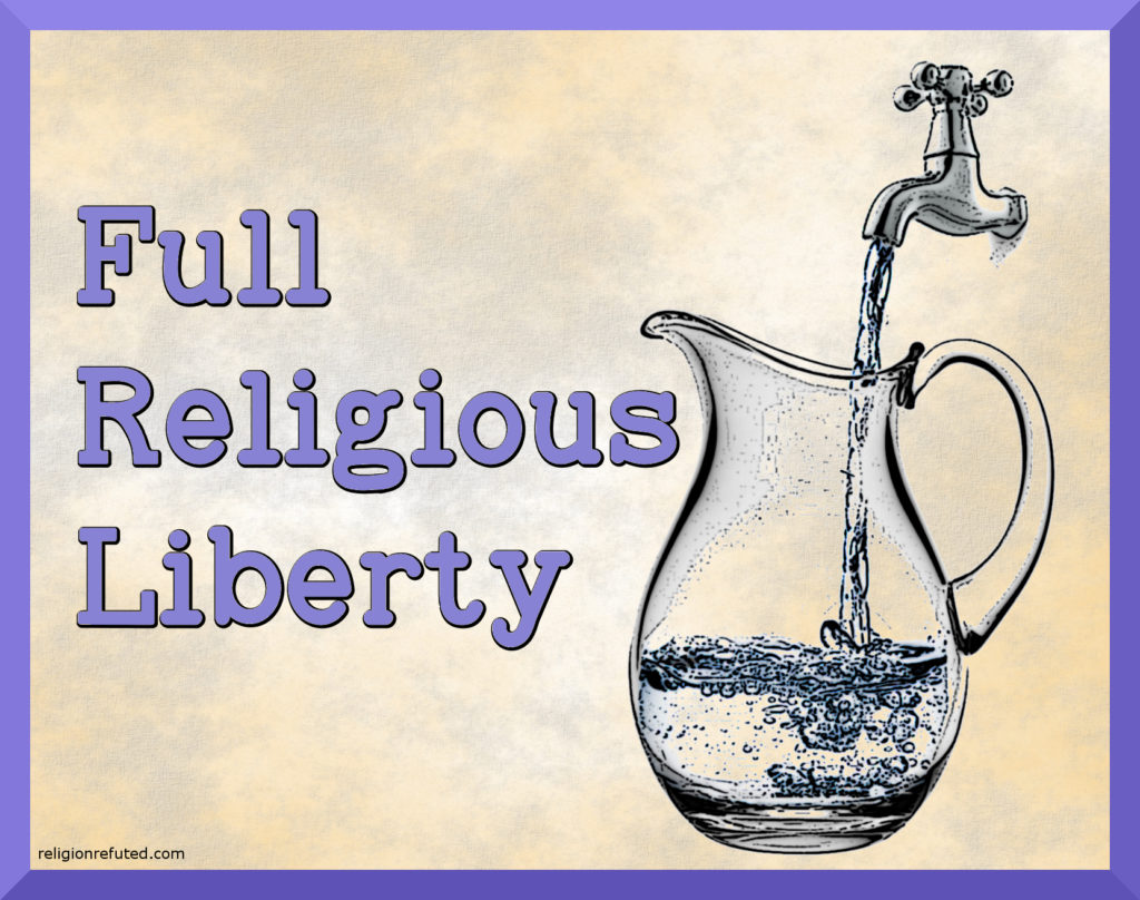 Full Religious Liberty Religion Refuted